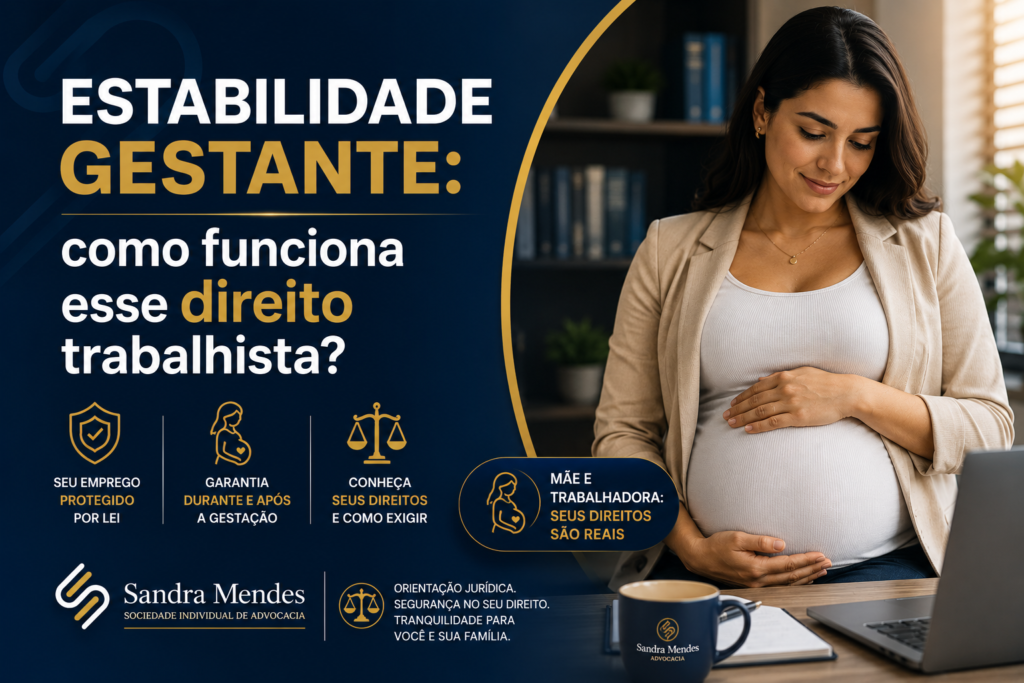 Estabilidade gestante: como funciona esse direito trabalhista?